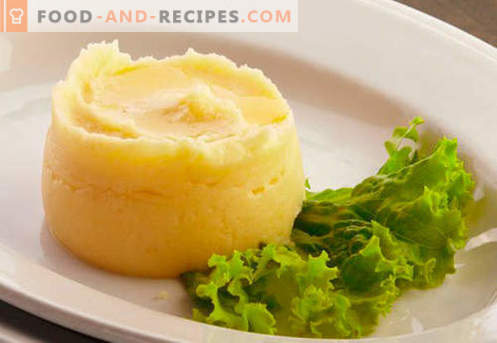 Mashed potatoes are the best recipes. How to properly and deliciously cook mashed potatoes.